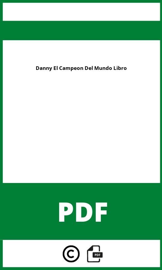 Danny El Campeon Del Mundo Libro Completo Pdf Gratis