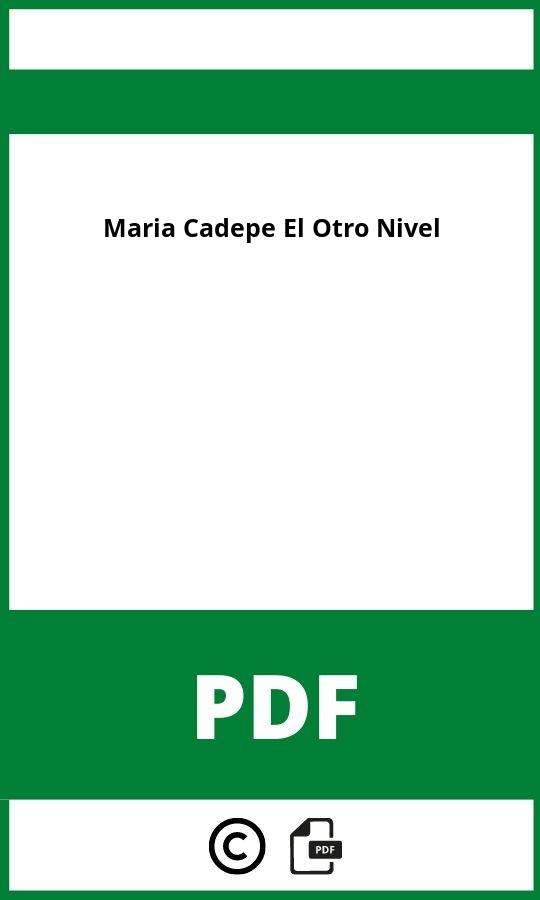 Maria Cadepe El Otro Nivel Pdf Gratis
